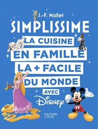 Simplissime - Disney: La cuisine en famille la + facile du monde