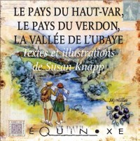 Itinéraire en Provence : Haut-Var, Verdon, Ubaye