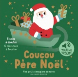 Coucou Père Noël (tp): 5 sons à écouter, 5 matières à toucher