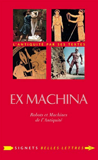 Ex Machina: Robots et Machines de l’Antiquité