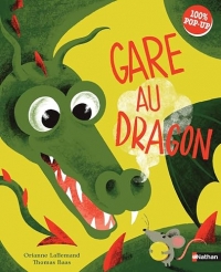 Gare au dragon - Album pop-up - Dès 3 ans