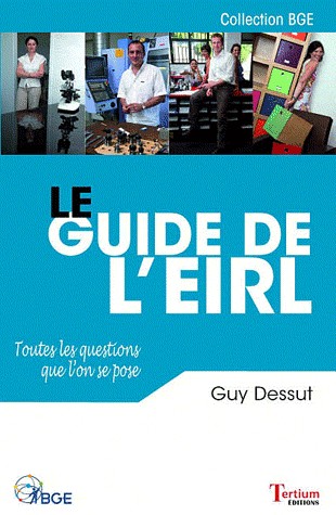 Le guide de l'Eirl : Toutes les questions que l'on se pose