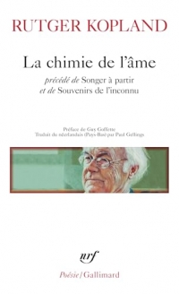 La chimie de l'âme / Songer à partir / Souvenirs de l'inconnu