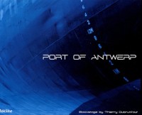 Port of Antwerp : Edition trilingue français-anglais-néerlandais