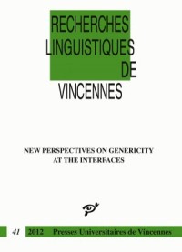 Recherches linguistiques de Vincennes, N° 41/2012 : New perpectives of genericity at the interfaces