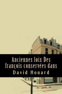 Anciennes Loix Des François Conservées Dans