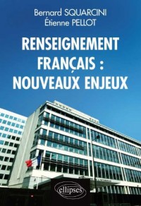 Renseignement Français : Nouveaux Enjeux