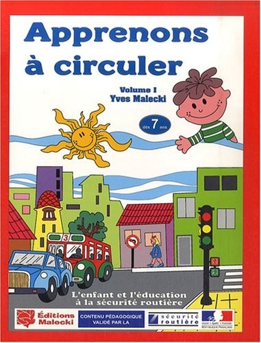Apprenons à circuler : Tome 1
