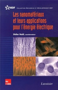 Les nanomatériaux et leurs applications pour l'énergie électrique