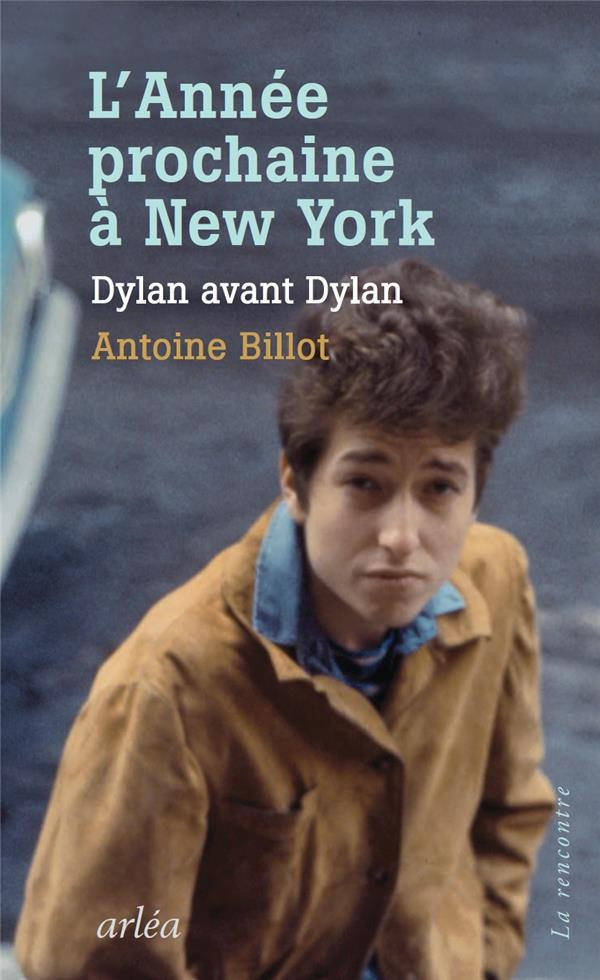L'Année prochaine à New York - Dylan avant Dylan
