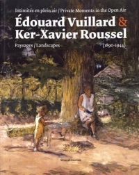 Edouard Vuillard, Ker-Xavier Roussel : Les modernes et le paysage