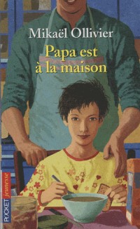 PAPA EST A LA MAISON