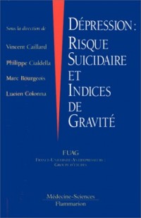 Dépression : Risque suicidaire et indices de gravité