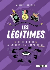 Les légitimes : Lutter contre le syndrome de l'impostrice