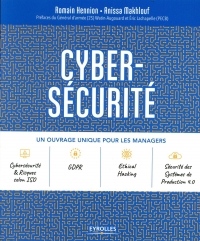 Cybersécurité: Un ouvrage unique pour les managers. Préfaces du Général d'armée (2S) Watin-Augouard et Eric Lachapelle (PECB)