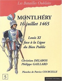 La bataille de Montlhéry : 16 juillet 1465
