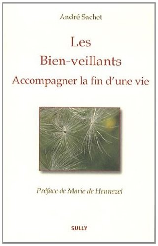Les bien-veillants : Accompagner la fin d'une vie