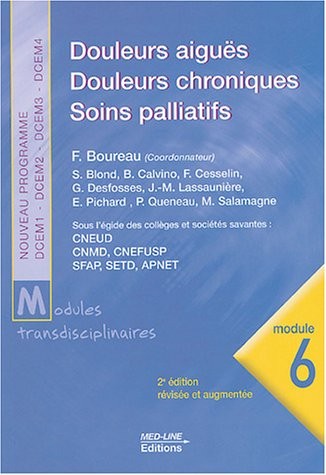 Douleurs aiguës, Douleurs chroniques, Soins palliatifs : Module 6