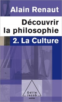 Découvrir la philosophie: 2. La Culture