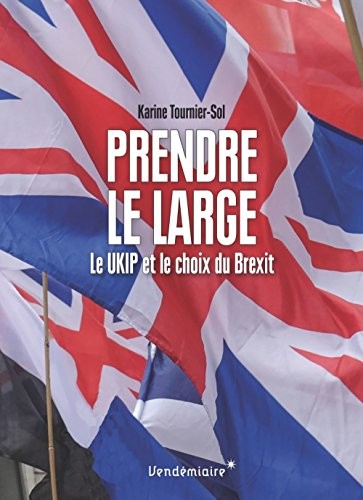 Prendre le large : Le UKIP et le choix du Brexit