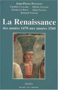 La Renaissance des années 1470 aux années 1560