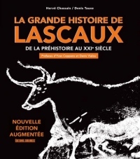 La grande histoire de Lascaux : De la préhistoire au XXIe siècle