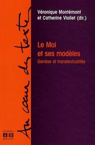 Le Moi et ses modèles : Genèse et transtextualités