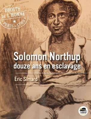 Solomon Northup, 12 ans en esclavage