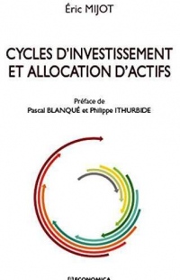 Cycles d'Investissement et Allocation d'Actifs