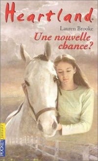 Heartland, tome 3 : Une nouvelle chance ?