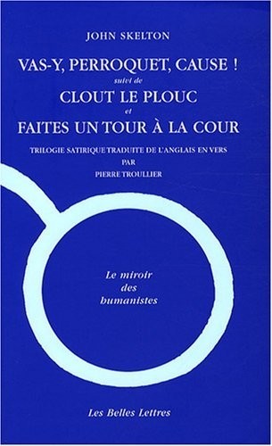 Vas-y, Perroquet, cause ! suivi de Clout le Plouc et de Faites un tour à la cour, édition bilingue français-anglais