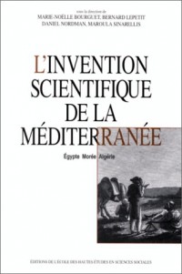 L'invention scientifique de la Méditerranée. Egypte, Morée, Algérie
