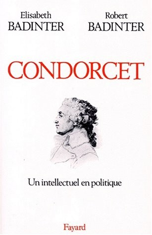 CONDORCET (1743-1794). Un intellectuel en politique