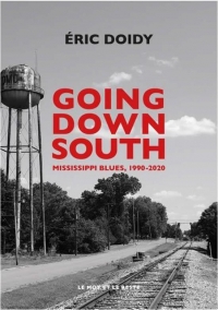 Going Down South : Mississippi blues, 1990-2020