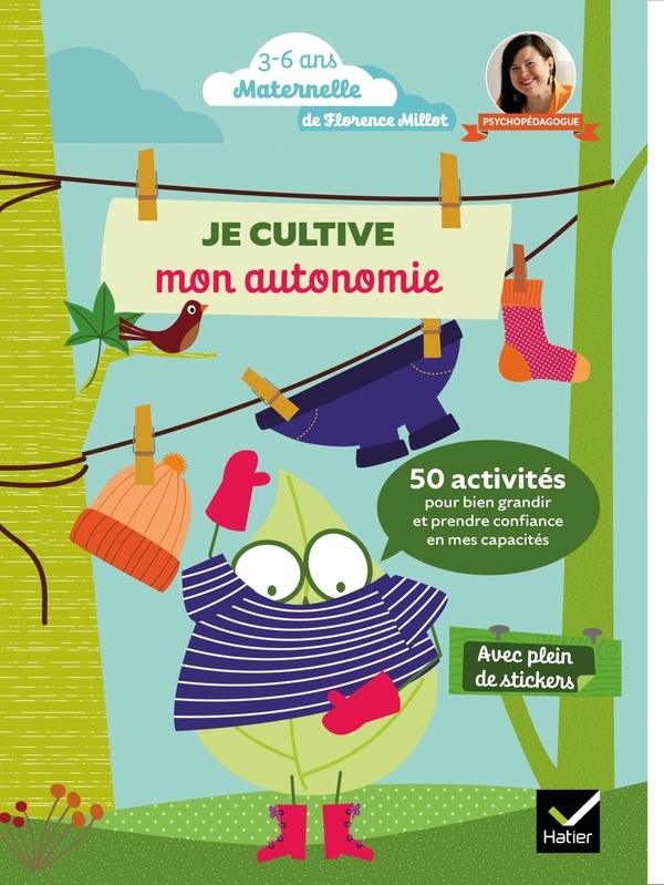 Je suis autonome: 50 activités ludiques et pratiques pour développer l'autonomie de l'enfant