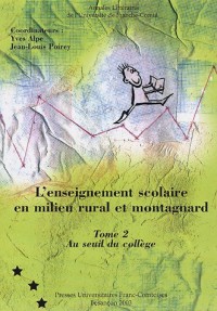 L'enseignement scolaire en milieu rural et montagnard : Tome 2 : Au seuil du collège
