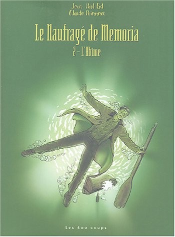 Le Naufragé de Mémoria, tome 2 : L'Abîme