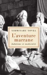 L'Aventure marrane. Judaïsme et modernité
