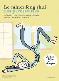 CAHIER DE FENG SHUI DES PARESSEUSES