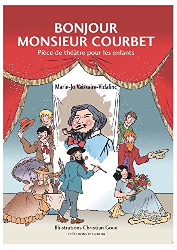 Bonjour Monsieur Courbet. Pièce de théatre pour les enfants