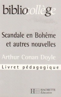 Scandale en boheme et autres nouvelles d'Arthur Conan doyle (livret pédagogique)