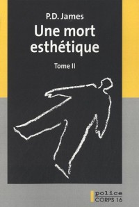 Une mort esthétique : Tomes 1 et 2