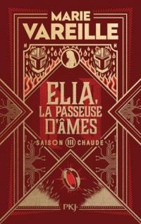 Elia, la passeuse d'âmes - tome 3 Saison chaude