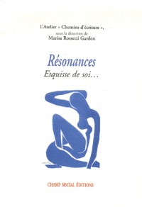 Résonances: Esquisse de soi...