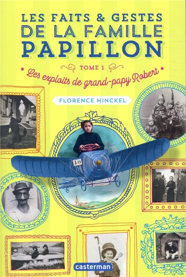 Les faits & gestes de la famille Papillon, Tome 1 : Les exploits de grand-papy Robert