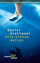 Alle sieben Wellen: Roman