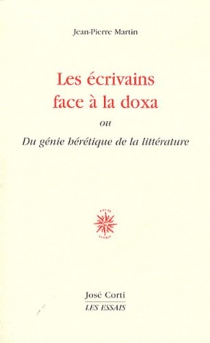 Les écrivains face à la doxa : Du génie hérétique de la littérature