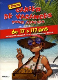 CAHIER DE VACANCES POUR ADULTES ETE 2009