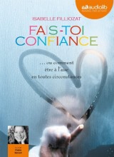 Fais-toi confiance: Livre audio - 1 CD MP3