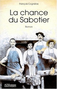 La chance du sabotier